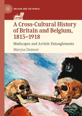 A Cross-Cultural History of Britain and Belgium, 18151918 1