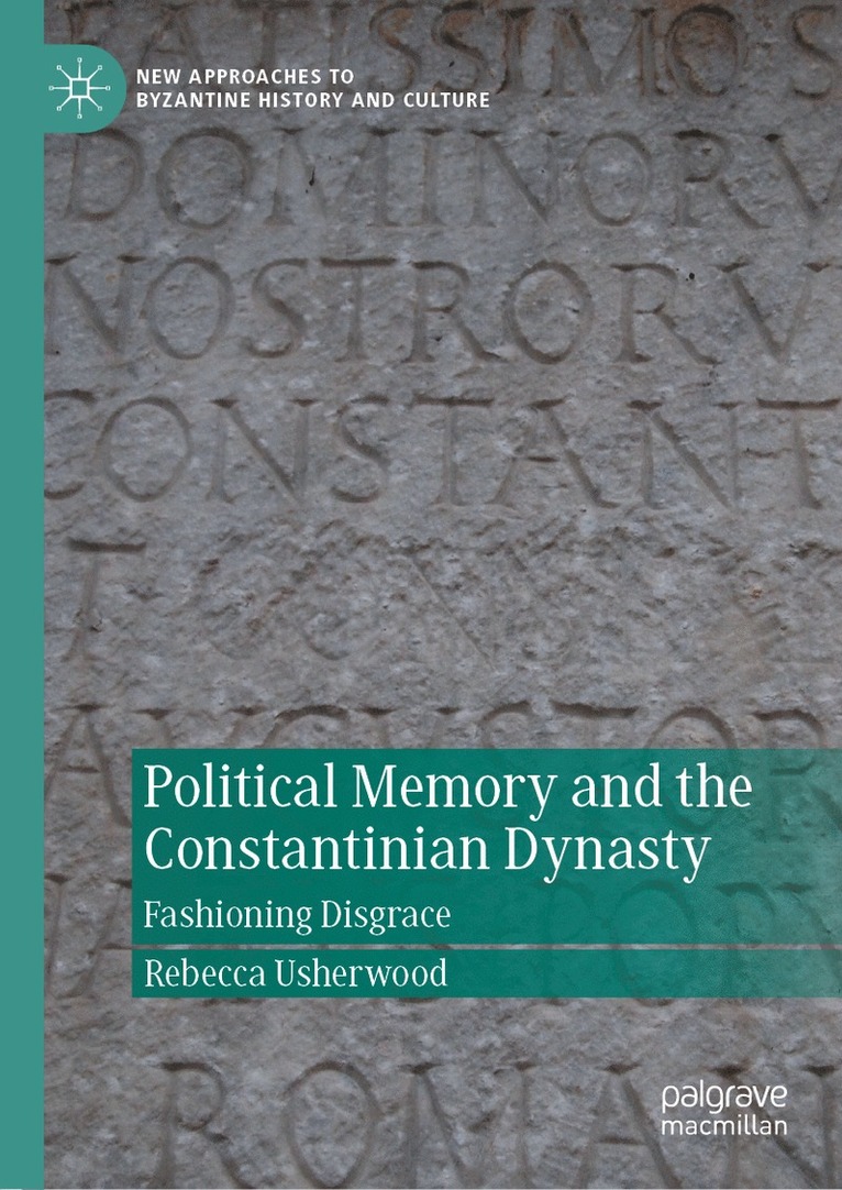 Political Memory and the Constantinian Dynasty