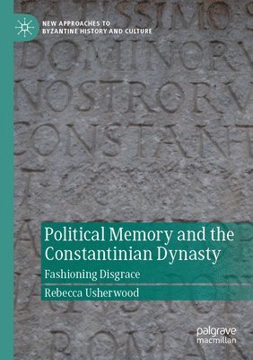 bokomslag Political Memory and the Constantinian Dynasty