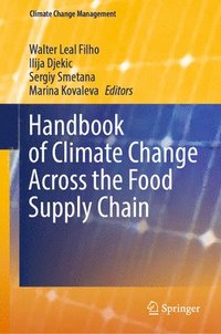 bokomslag Handbook of Climate Change Across the Food Supply Chain