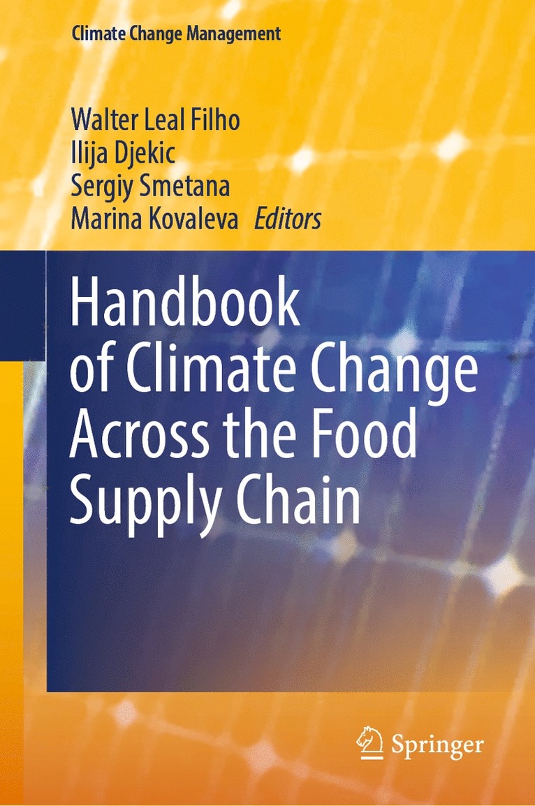 Walter Leal Filho, Ilija Djekic, Sergiy Smetana, Marina Kovaleva - Handbook of Climate Change Across the Food Supply Chain, Inbunden