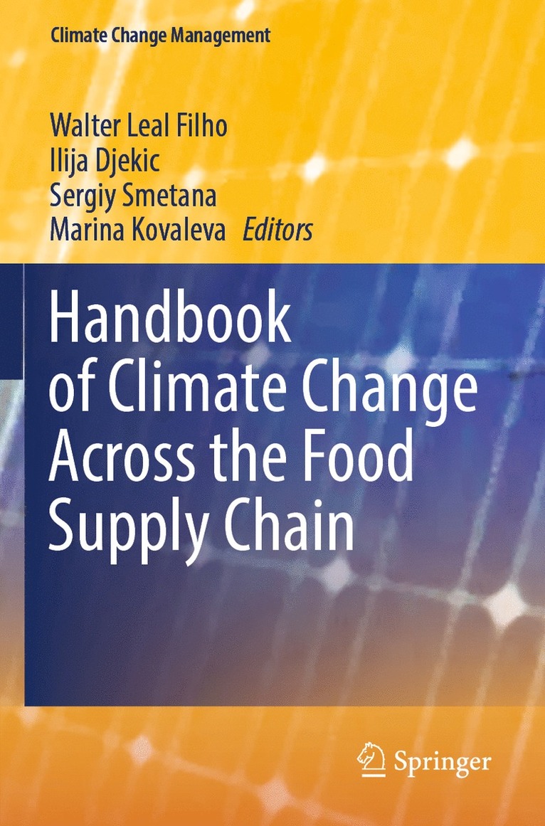 Walter Leal Filho, Ilija Djekic, Sergiy Smetana, Marina Kovaleva - Handbook of Climate Change Across the Food Supply Chain, Häftad