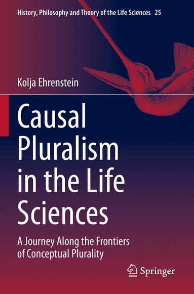 Kolja Ehrenstein - Causal Pluralism in the Life Sciences, Häftad