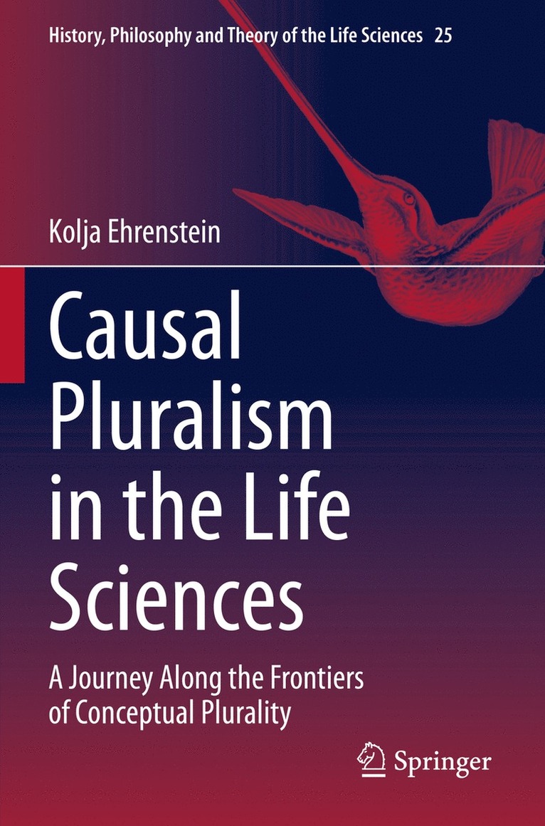 Kolja Ehrenstein - Causal Pluralism in the Life Sciences, Häftad