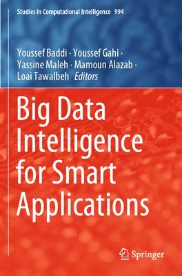 Big Data Intelligence for Smart Applications 1