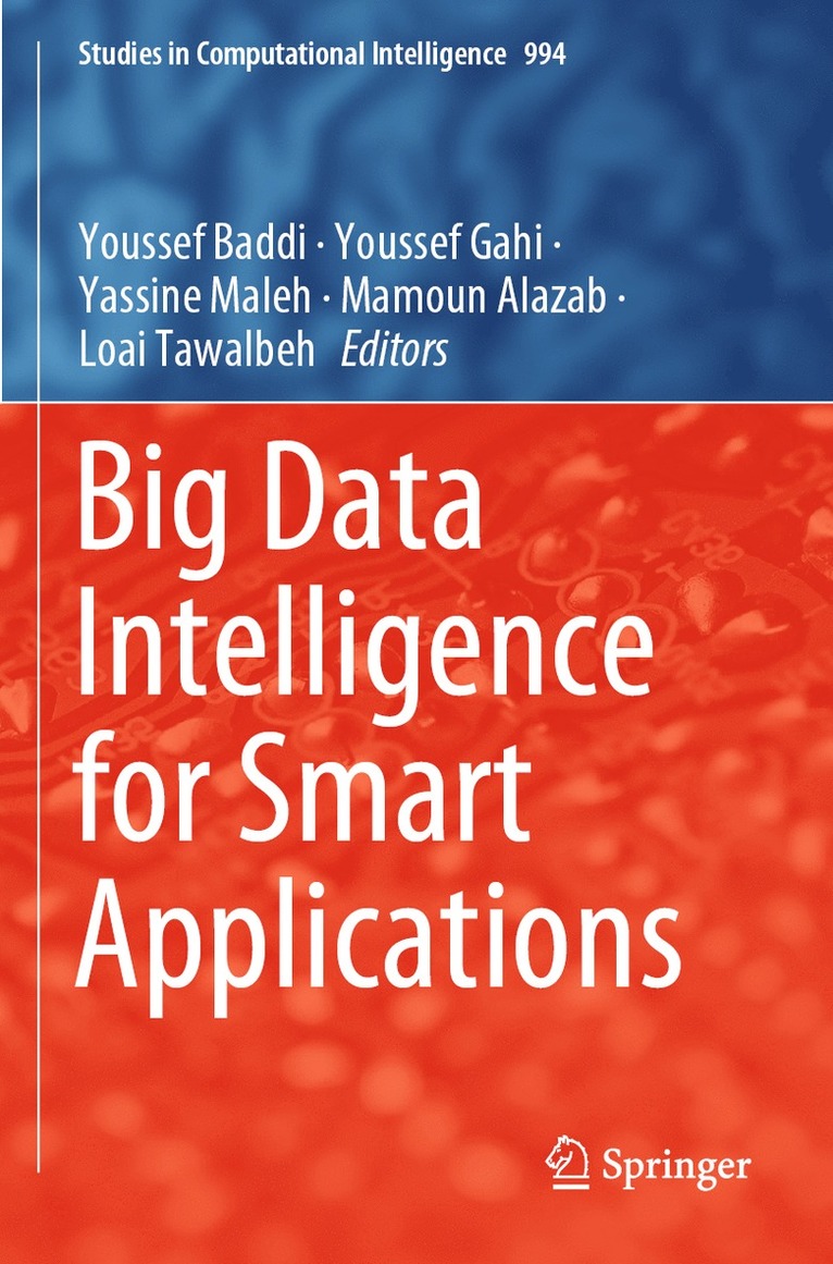 Youssef Baddi, Youssef Gahi, Yassine Maleh, Mamoun Alazab, Loai Tawalbeh - Big Data Intelligence for Smart Applications, Häftad