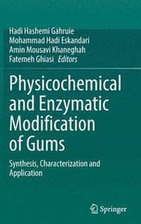 bokomslag Physicochemical and Enzymatic Modification of Gums