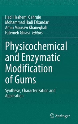 bokomslag Physicochemical and Enzymatic Modification of Gums