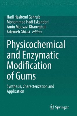 Physicochemical and Enzymatic Modification of Gums 1