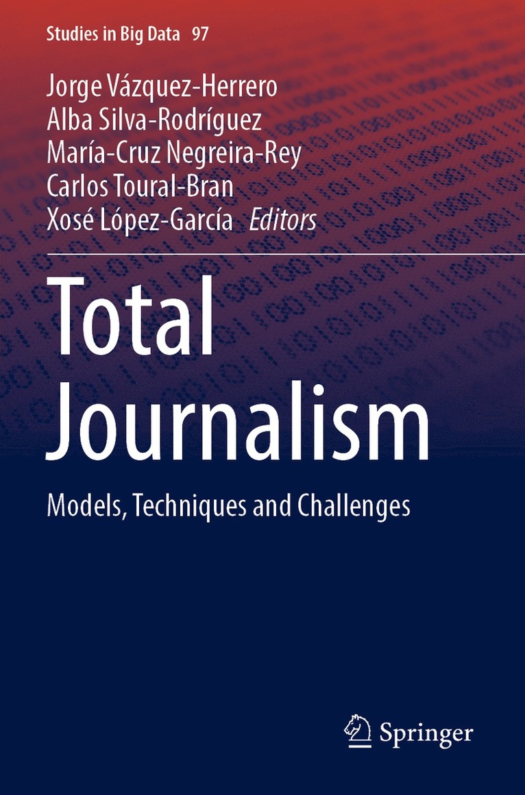Jorge Vázquez-Herrero, Alba Silva-Rodríguez, María-Cruz Negreira-Rey, Carlos Toural-Bran, Xosé López-García, Jorge Vazquez-Herrero, Alba Silva-Rodriguez, Maria-Cruz Negreira-Rey, Xose Lopez-Garcia - Total Journalism, Häftad
