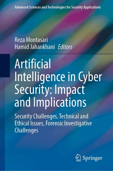 Reza Montasari, Hamid Jahankhani - Artificial Intelligence in Cyber Security: Impact and Implications, Inbunden