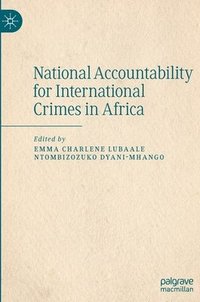 bokomslag National Accountability for International Crimes in Africa