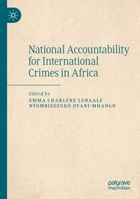 bokomslag National Accountability for International Crimes in Africa