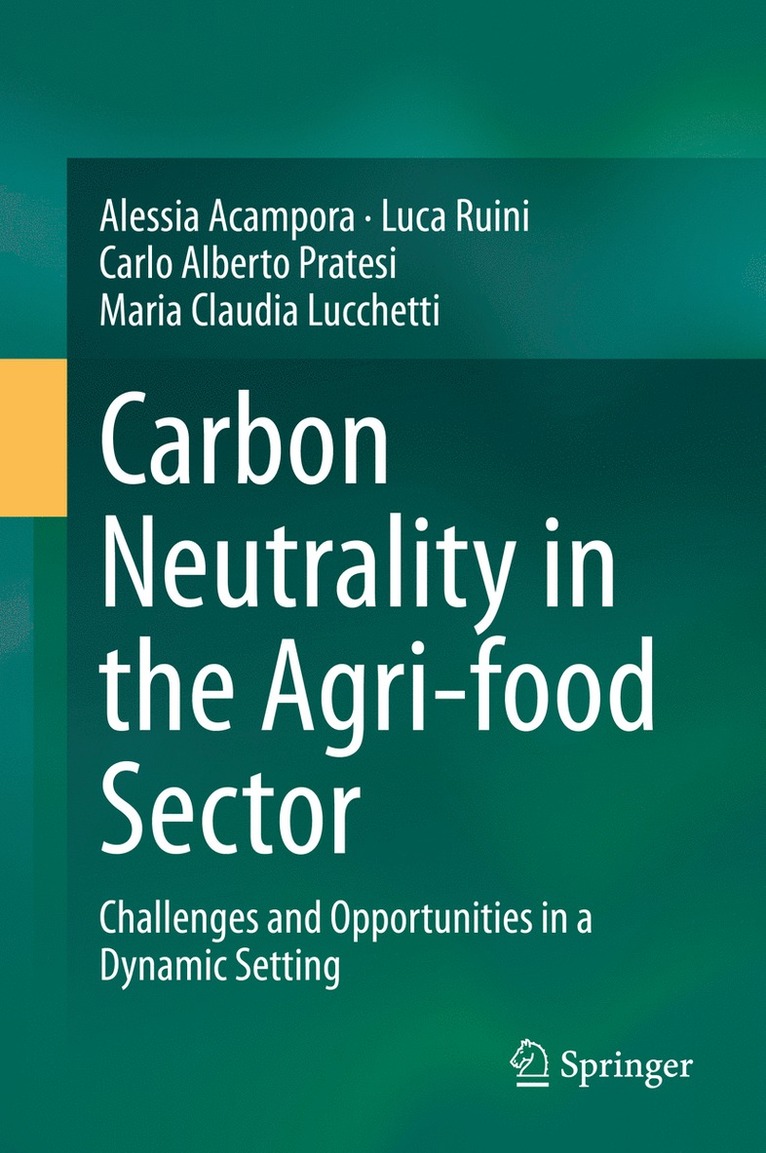 Alessia Acampora, Luca Ruini, Carlo Alberto Pratesi, Maria Claudia Lucchetti - Carbon Neutrality in the Agri-food Sector, Inbunden