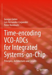 bokomslag Time-encoding VCO-ADCs for Integrated Systems-on-Chip