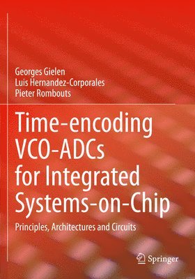 bokomslag Time-encoding VCO-ADCs for Integrated Systems-on-Chip