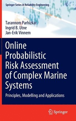 Online Probabilistic Risk Assessment of Complex Marine Systems 1