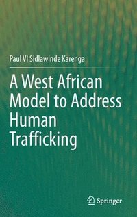 bokomslag A West African Model to Address Human Trafficking