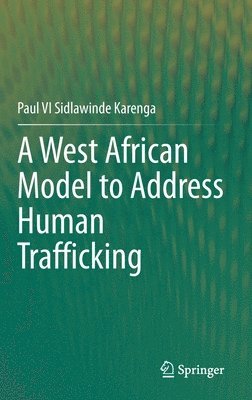 bokomslag A West African Model to Address Human Trafficking