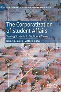 bokomslag The Corporatization of Student Affairs