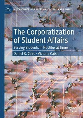 bokomslag The Corporatization of Student Affairs