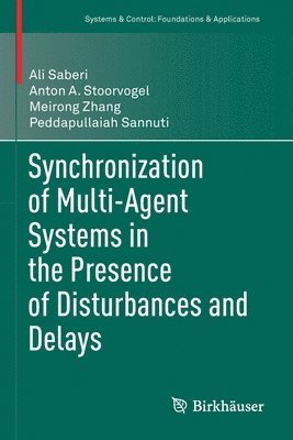 bokomslag Synchronization of Multi-Agent Systems in the Presence of Disturbances and Delays