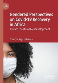 bokomslag Gendered Perspectives on Covid-19 Recovery in Africa