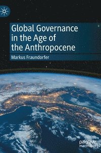bokomslag Global Governance in the Age of the Anthropocene