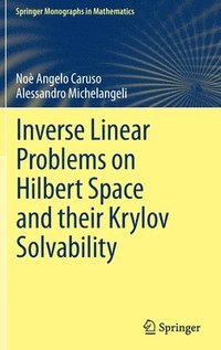 bokomslag Inverse Linear Problems on Hilbert Space and their Krylov Solvability
