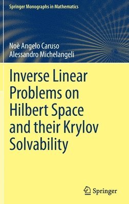 Inverse Linear Problems on Hilbert Space and their Krylov Solvability 1