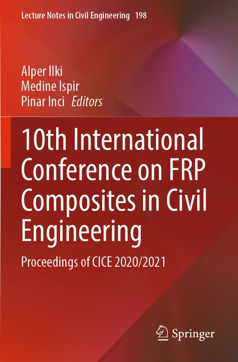Alper Ilki, Medine Ispir, Pinar Inci - 10th International Conference on FRP Composites in Civil Engineering, Häftad