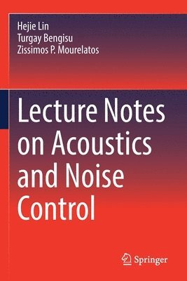 bokomslag Lecture Notes on Acoustics and Noise Control