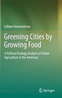 bokomslag Greening Cities by Growing Food