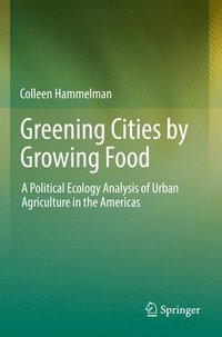 bokomslag Greening Cities by Growing Food