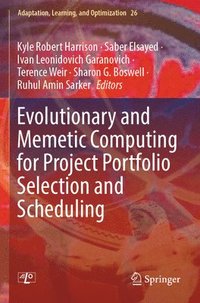 bokomslag Evolutionary and Memetic Computing for Project Portfolio Selection and Scheduling