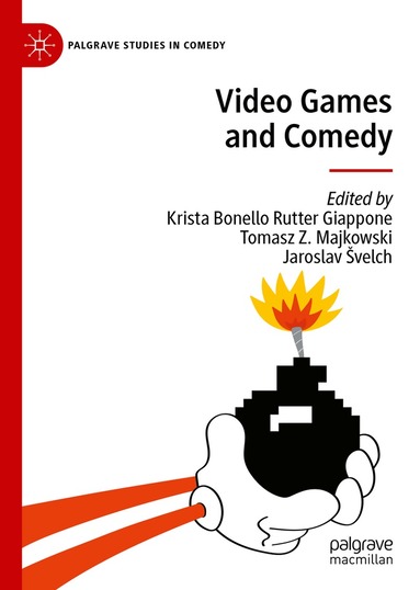 Krista Bonello Rutter Giappone, Tomasz Z. Majkowski, Jaroslav Švelch - Video Games and Comedy, Inbunden