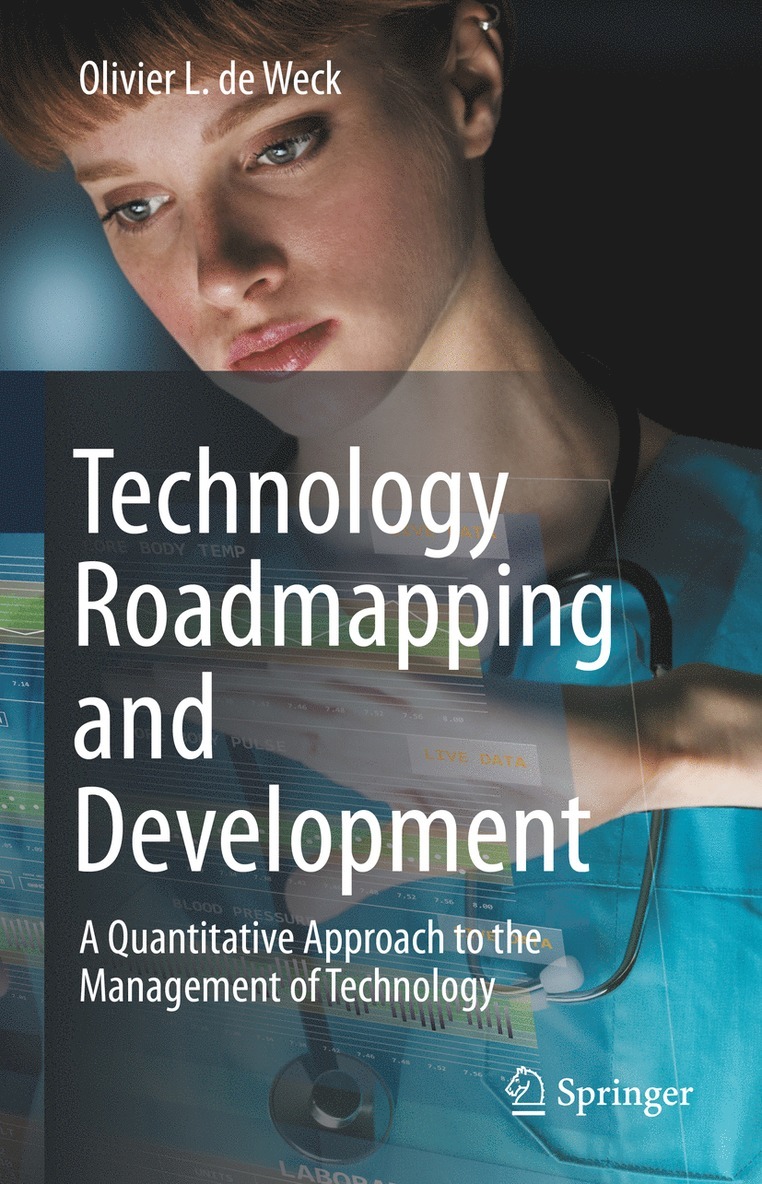 Olivier L. De Weck, Olivier L. de Weck - Technology Roadmapping and Development, Inbunden