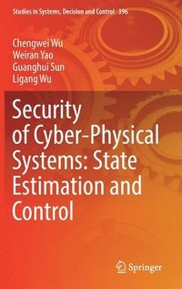 bokomslag Security of Cyber-Physical Systems: State Estimation and Control