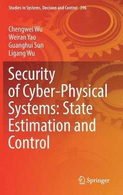 bokomslag Security of Cyber-Physical Systems: State Estimation and Control