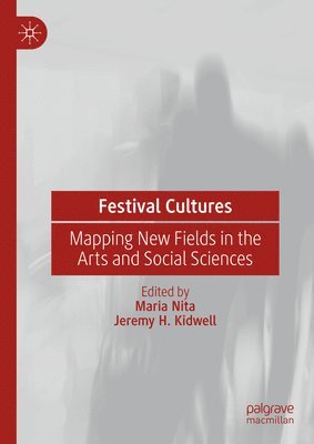 Maria Nita, Jeremy H. Kidwell - Festival Cultures, Inbunden