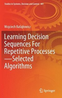 bokomslag Learning Decision Sequences For Repetitive ProcessesSelected Algorithms