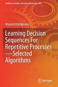 bokomslag Learning Decision Sequences For Repetitive ProcessesSelected Algorithms