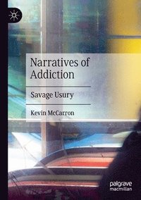 bokomslag Narratives of Addiction