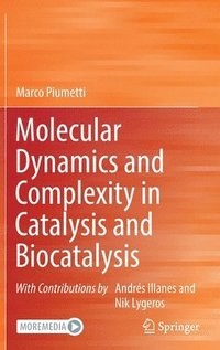 bokomslag Molecular Dynamics and Complexity in Catalysis and Biocatalysis