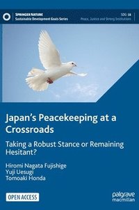 bokomslag Japans Peacekeeping at a Crossroads