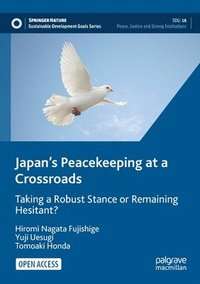 bokomslag Japans Peacekeeping at a Crossroads