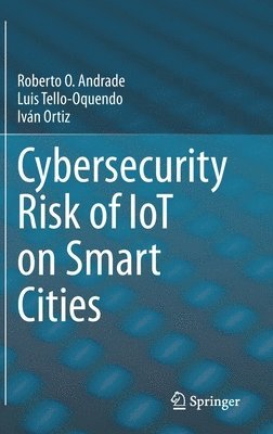 bokomslag Cybersecurity Risk of IoT on Smart Cities