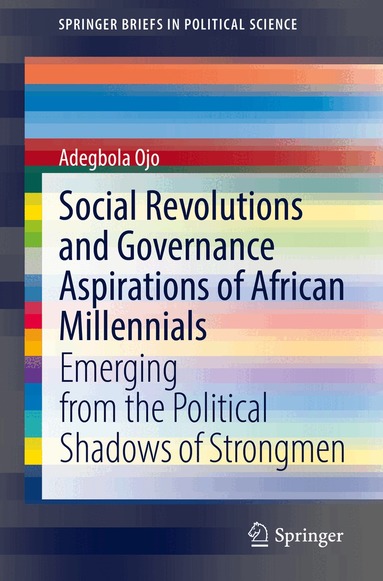 Adegbola Ojo - Social Revolutions and Governance Aspirations of African Millennials, Häftad
