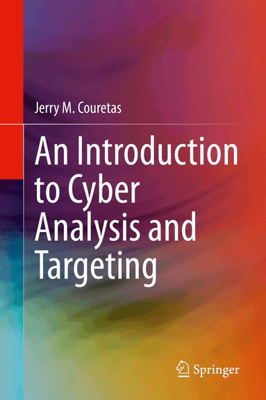 Jerry M. Couretas - Introduction to Cyber Analysis and Targeting, Inbunden