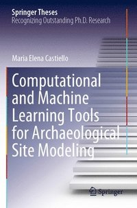 bokomslag Computational and Machine Learning Tools for Archaeological Site Modeling